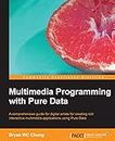 Multimedia Programming With Pure Data