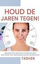 Houd de jaren tegen (Dutch Edition)