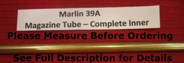 Marlin 39A .22 Inner Magazine Tube - for Pre 1975 Rifles - Part # 502122
