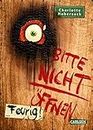 Bitte nicht öffnen 4: Feurig!: Wer hat meinen Drachen gesehen? Lustige Kinderbuch-Serie ab 8 Jahren über geheimnisvolle Päckchen und schrullige Monster (German Edition)