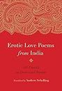 Erotic Love Poems from India: 101 Classics on Desire and Passion (English Edition)