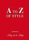 to Z of Style: Couture and Industry