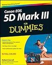 Canon EOS 5D Mark III For Dummies (English Edition)