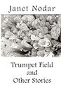 Trumpet Field and Other Stories