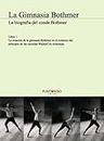 La Gimnasia Bothmer - libro 1: La biografía del conde Bothmer (Spanish Edition)