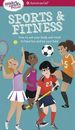 A Smart Girl's Guide: Sports & Fitness: How to Use Your Body and Mind to  - GOOD