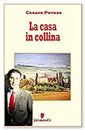La casa in collina (Classici della letteratura e narrativa contemporanea) (Italian Edition)
