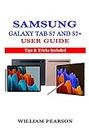 SAMSUNG GALAXY TAB S7 & S7+ USER GUIDE: Tips & Tricks Included