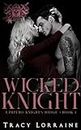 Wicked Knight: Dark High School Bully Romance (L'impero Knight's Ridge Vol. 1)