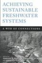 Achieving Sustainable Freshwater Systems: A Web of Connections