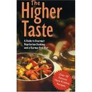 The Higher Taste: A Guide to Gourmet Vegetarian Cooking - Mass Market Paperback