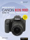 David Busch's Canon EOS 90D Guide to Digital Photography (The David Busch Camera
