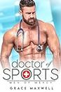 Doctor of Sports: A fake engagement, football sports, billionaire medical romance (Men of Mercy Book 3)