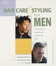 Hair Care and Styling for Men: A Guide to Healthier Looking Hair (Personal Care Collection)