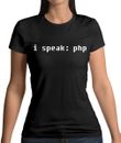 i speak: php - T-shirt donna - programmatore sviluppatore codice computer sviluppatore