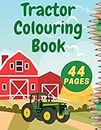 Tractor Colouring Book: For Kids 2-4 ages farm enthusiast.