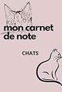 Carnet de note ligné chats: Carnet pour prendre des notes sur le thèmes des chats
