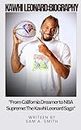 KAWHI LEONARD:BIOGRAPHY: "From California Dreamer to NBA Supreme: The Kawhi Leonard Saga"
