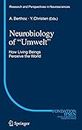 Neurobiology of "Umwelt": How Living Beings Perceive the World (Research and Perspectives in Neurosciences)