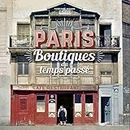 Paris: Boutiques du temps passé