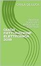 GUIDA FATTURAZIONE ELETTRONICA 2019: PROSSIME SCADENZE E REGOLE IVA DA RISPETTARE (GUIDE FISCALI Vol. 3) (Italian Edition)