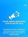 Social Media Marketing 2019-20 Hecho Facil: ¿Sigues luchando para atraer tráfico dirigido a tus ofertas y aumentar las ventas y las conversiones? (Spanish Edition)