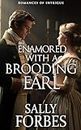 Enamored with a Brooding Earl: A Historical Regency Romance Book (Romances of Intrigue 3) (English Edition)