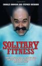 Solitary Fitness By Charles Bronson, Stephen Richards. 9781844543090