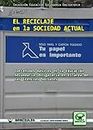 El reciclaje en la sociedad actual: Contenidos basicos en la educacion secundaria obligatoria en el area de las ciencias sociales (Spanish Edition)
