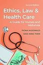 Ethics, Law and Health Care: A guide for nurses and midwives