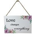 Wooden Home Sign Wall Decor 'Love changes everything' Hanging Country Signs