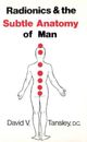 Radionics and the Subtle Anatomy of Man. Tansley 9780850320893 Free Shipping**
