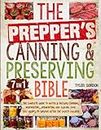 The Prepper’s Canning & Preserving Bible: [7 in 1] The Complete Guide to Water & Pressure Canning, Dehydrating, Fermenting and Pickling Food. Easy Recipes to Survive After the Society Collapse
