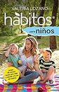 Hábitos para niños (edición enriquecida) (Spanish Edition)
