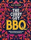 Curry Guy BBQ (Sunday Times Bestseller): 100 Classic Dishes to Cook over Fire or on Your Barbecue