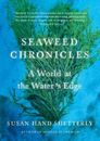 Susan Hand Shetterly Seaweed Chronicles (Gebundene Ausgabe)
