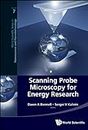 Scanning Probe Microscopy For Energy Research: Materials, Devices, And Applications (World Scientific Series In Nanoscience And Nanotechnology Book 7)