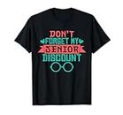 Funny Senior Don't Forget My Discount Senior Citizen T-Shirt