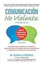 Comunicacion no Violenta: Un Lenguaje de vida (Nonviolent Communication Guides)