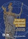 Internet, sociedad y poder. Democracia digital: comunicación política en la era de la hipermediación (Spanish Edition)