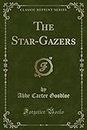 The Star-Gazers (Classic Reprint)