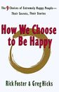 Cómo elegimos ser felices: las 9 opciones de gente extremadamente feliz