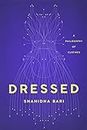 Dressed: A Philosophy of Clothes