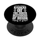Raiders of the north defenders of honor quote design PopSockets Swappable PopGrip