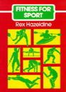 Very Good, Fitness for Sport (Skills of the Game), Hazeldine, Rex, Book