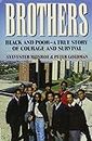 Brothers: Black and Poor a True Story of Courage and Survival (Newsweek Book)