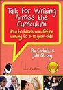 Talk for Writing Across the Curriculum With DVDs: How to Teach Non- Fiction to 5-12 Year-Olds