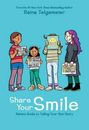 Share Your Smile: Raina's Guide to Telling Your Own Story - Hardcover - GOOD