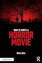 How To Write A Horror Movie (English Edition)