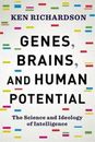 Ken Richardson Genes, Brains, and Human Potential (Relié)